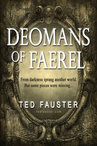 Deomans of Faerel: Contemporary Fantasy (World of Faerel Book 1)