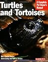 Turtles and Tortoises (Complete Pet Owner's Manuals)