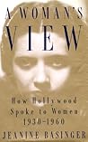 A Woman's View by Jeanine Basinger