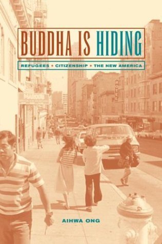 Buddha Is Hiding: Refugees, Citizenship, the New America (Paperback)