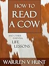 How to Read a Cow And Other Essential Life Lessons How to Read a Cow And Other Essential Life Lessons