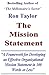 The Mission Statement: A Framework for Developing an Effective Organizational Mission Statement in 100 Words or Less