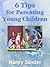 6 Tips for Parenting Young ...