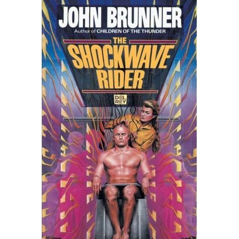 The Shockwave Rider By John Brunner