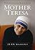 Experiencing Jesus With Mother Teresa by Jean Maalouf