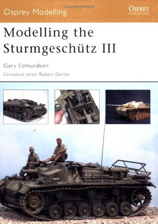 Modelling the Sturmgeschütz III (Osprey Modelling)