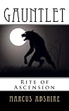 Gauntlet Rite of Ascension by Marcus Abshire