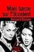 Main basse sur l'Occident