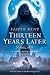 Thirteen Years Later (Danilov Quintet, #2)