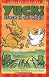 Yuck! Stuck In The Muck (Scholastic Reader Level 1)