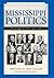 Mississippi Politics by Jere Nash Mississippi Politics by Jere Nash