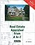 Real Estate Appraisal From A to Z - Expert Real Estate Advice (Real Estate From A to Z - Expert Real Estate Advice)