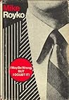 I May Be Wrong, But I Doubt It by Mike Royko