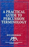 Practical Guide to Percussion Terminology Practical Guide to Percussion Terminology