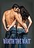 Worth the Wait by Pam Knight