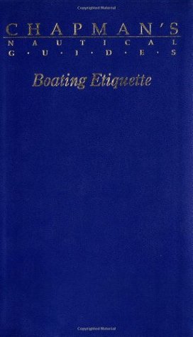 Boating Etiquette (Chapman's Nautical Guides)