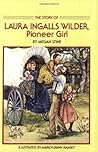 The Story of Laura Ingalls Wilder, Pioneer Girl (Dell Yearling Biography)
