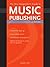 The New Songwriter's Guide to Music Publishing by Randy Poe