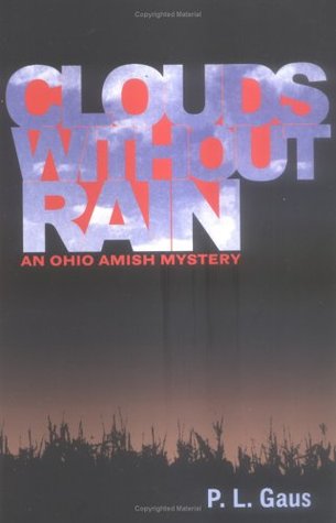 Clouds Without Rain (Ohio Amish Mystery, #3)