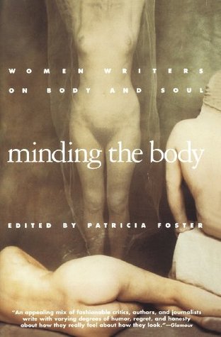Minding the Body: Women Writers on Body and Soul (Paperback)