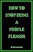 How to Stop Being a People Pleaser (Self Help Book 1)