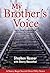 My Brother's Voice by Stephen Nasser
