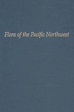 Flora of the Pacific Northwest: An Illustrated Manual (Hardcover)