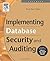 Implementing Database Security and Auditing