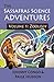 The Sassafras Science Adventures: Volume One: Zoology