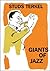 Giants of Jazz by Studs Terkel