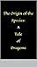 The Origin of the Species: A Tale of Dragons