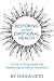Restoring Your Emotional Health: The Key To Losing Weight And Maintaining The Body Of Your Dreams