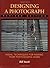 Designing a Photograph: Vis...