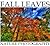 Fall Leaves: Pictures of beautiful fall leaves