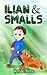 iLian & Smalls (Inspire Your Children to Be the Change You Want to See in The World) Ages 5-8