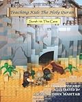 Teaching Kids The Holy Quran - Surah 18 :The Cave