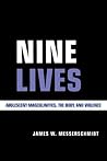 Nine Lives: Adolescent Masculinities, The Body And Violence Nine Lives: Adolescent Masculinities, The Body And Violence