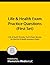 Life & Health Exam Practice Questions (First Set): Life & Health Practice Test & Exam Review for the Life & Health Insurance Exam