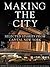 Making the City: Selected s...