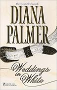 Weddings in White, Three Complete Novels: Unlikely Lover/The Princess Bride/Callaghan's Bride
