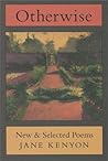 Otherwise: New and Selected Poems
