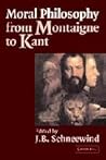 Moral Philosophy from Montaigne to Kant