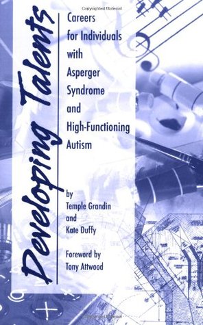 Developing Talents: Careers For Individuals With Asperger Syndrome And High-functioning Autism (Paperback)