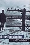 Other Electricities by Ander Monson