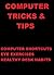 COMPUTER HACK : Tips and Tricks for tripling your computer productivity !