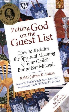 Putting God on the Guest List: How to Reclaim the Spiritual Meaning of Your Child's Bar or Bat Mitzvah (Paperback)