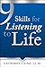 9 Skills for Listening to L...