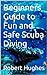 Beginners Guide to Fun and Safe Scuba Diving