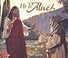 He Is Alive! by Helen C. Haidle