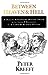 Between Heaven and Hell: A Dialog Somewhere Beyond Death with John F. Kennedy, C. S. Lewis & Aldous Huxley